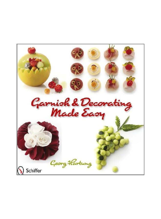 Garnish and Decorating Made Easy Paperback English by Georg Hartung - 28 January 2012
