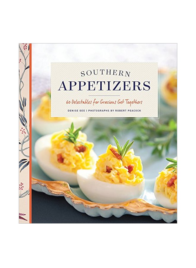 Southern Appetizers: 60 Delectables For Gracious Get-Togethers Hardcover English by Denise Gee - 21 June 2016