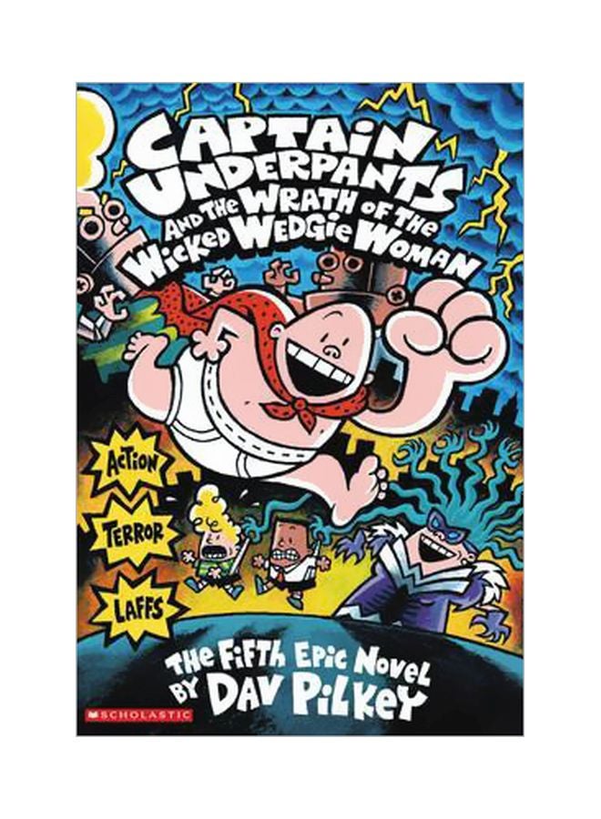Captain Underpants And The Wrath Of The Wicked Wedgie Woman Paperback English by Dav Pilkey - 5 January 2017 