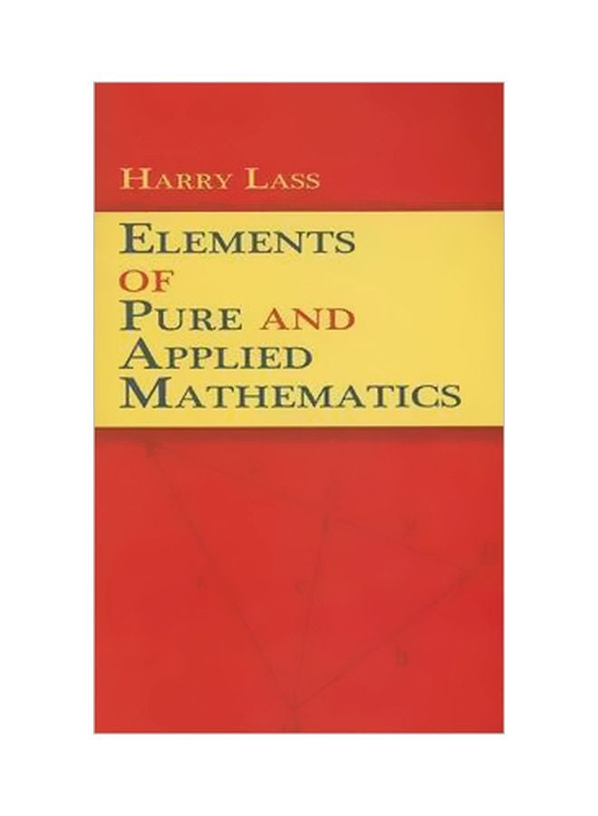 Elements of Pure and Applied Mathematics Paperback English by Harry Lass - 18 November 2009 
