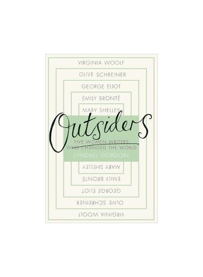 Outsiders : Five Women Writers Who Changed The World Paperback English by Lyndall Gordon - 26 October 2017
