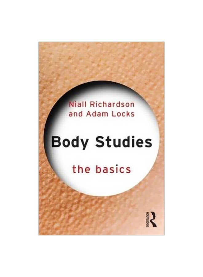 Body Studies: The Basics Paperback English by Niall Richardson - 1 September 2014 