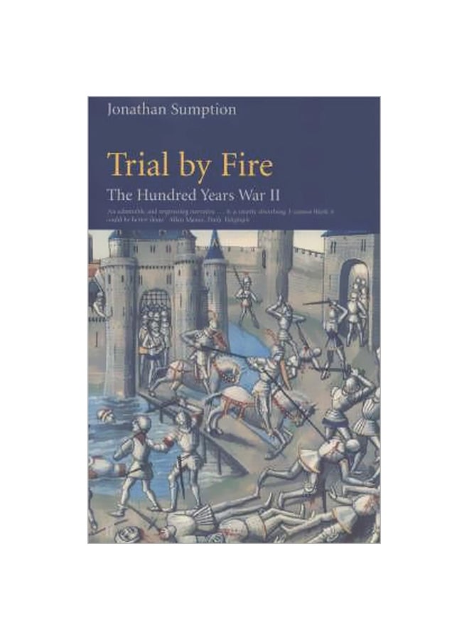 Trial By Fire: The Hundred Years War II Paperback English by Jonathan Sumption - 18 August 2001 