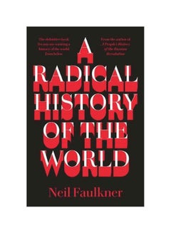 A Radical History Of The World Paperback English by Neil Faulkner - 15 October 2018 