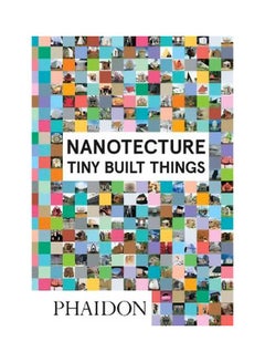 Nanotecture: Tiny Built Things Hardcover English by Rebecca Roke - 1 April 2016