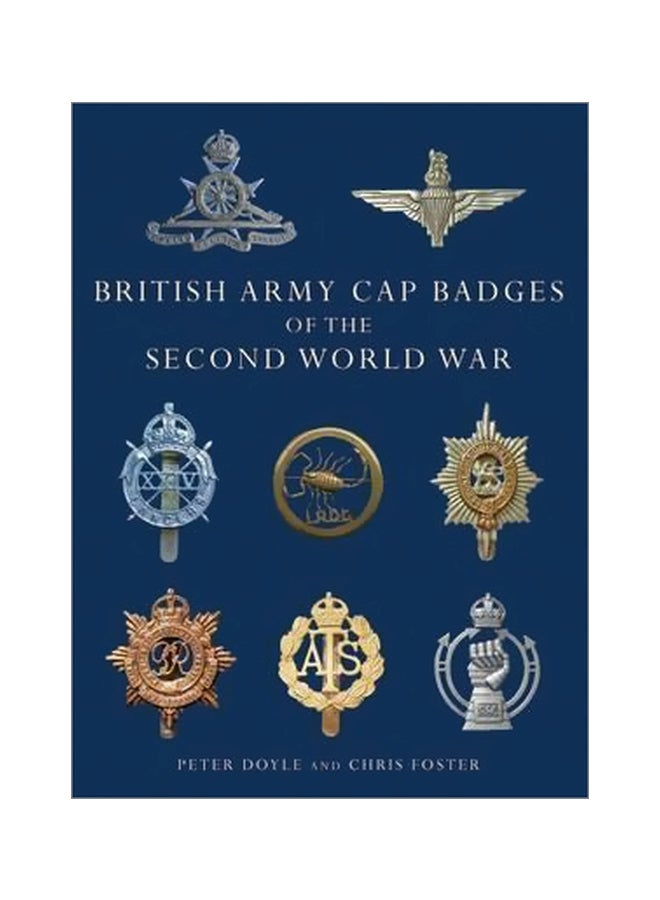 British Army Cap Badges Of The Second World War Paperback English by Peter Doyle - 21 February 2012