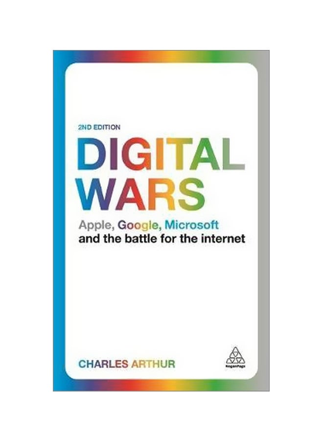 Digital Wars : Apple, Google, Microsoft And The Battle For The Internet Paperback English by Charles Arthur - 28 May 2014