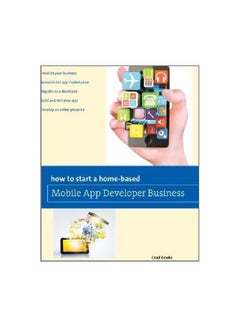 How To Start A Home-based Mobile App Developer Business Paperback English by Chad Brooks - 7 January 2014