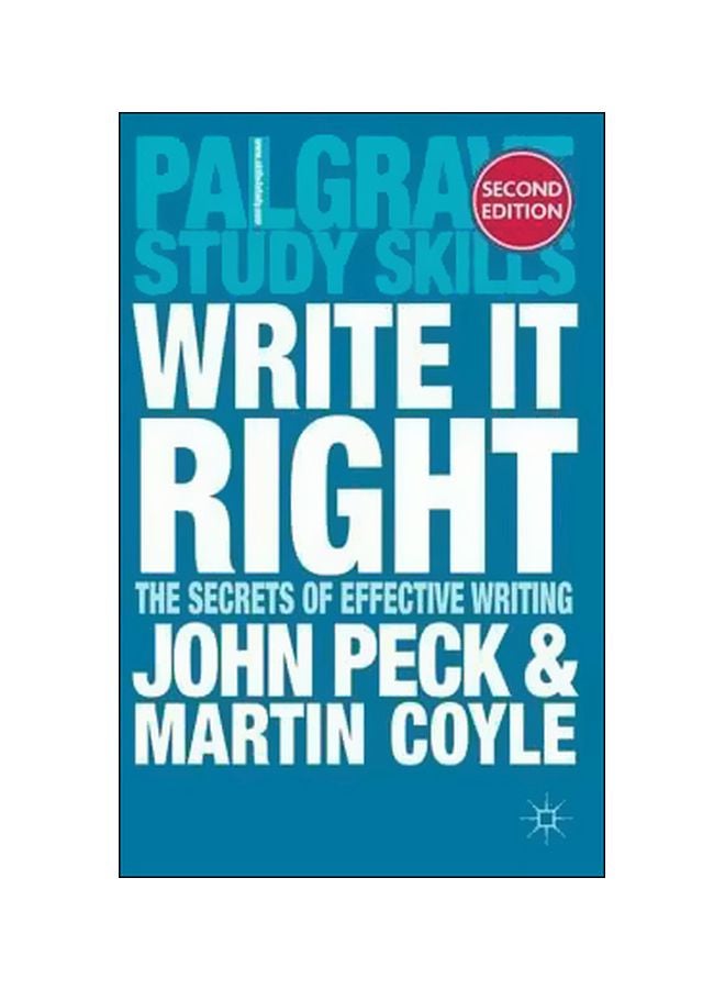 Write It Right: The Secrets Of Effective Writing Paperback English by John Peck - 21 September 2012