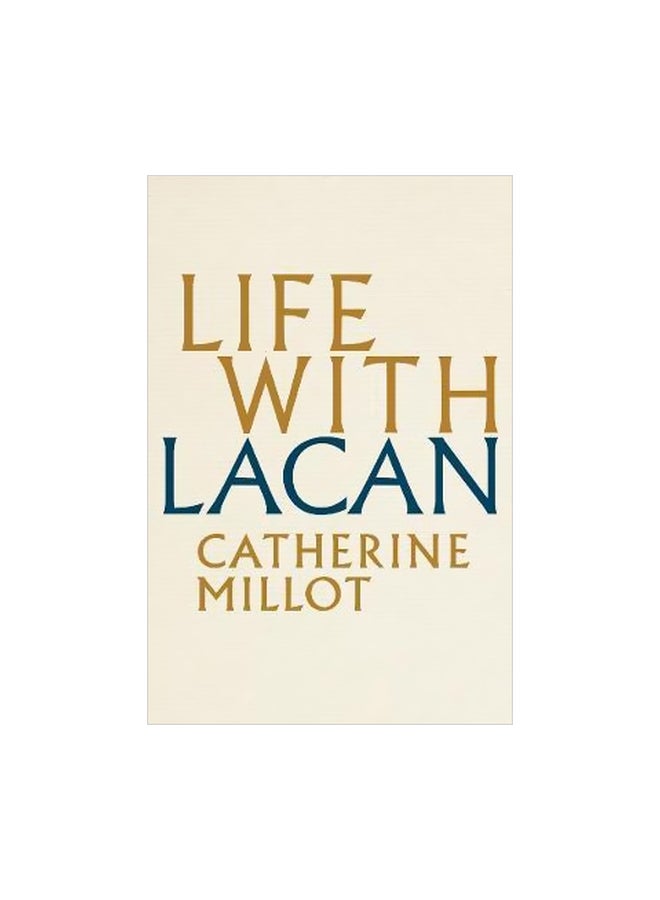 Life With Lacan Hardcover English by Catherine Millot - 30 April 2018