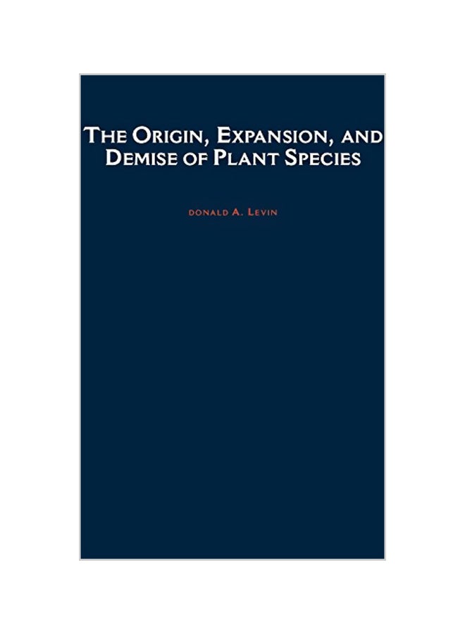 The Origin, Expansion, And Demise Of Plant Species hardcover english - 11-05-2000