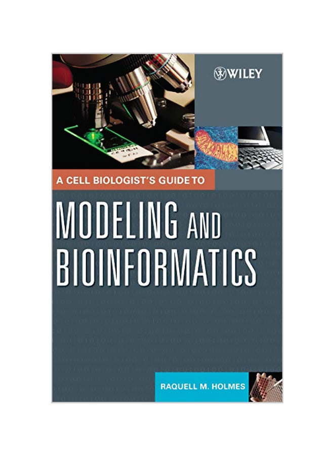 A Cell Biologist's Guide To Modeling And Bioinformatics hardcover english - 25-02-2008 