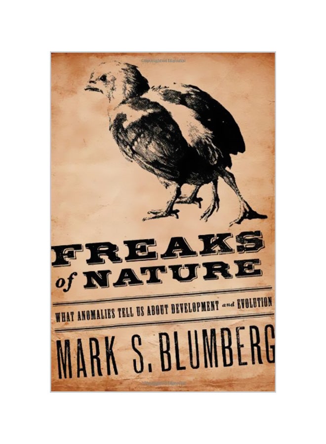 Freaks Of Nature: What Anomalies Tell Us About Development And Evolution hardcover english - 13-11-2008 