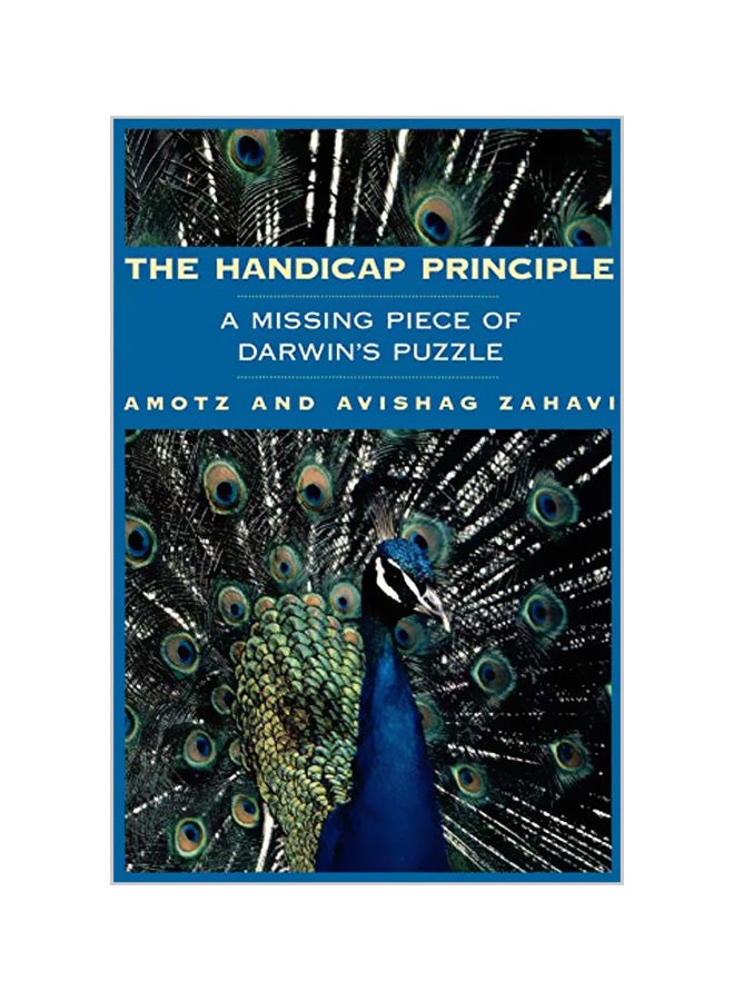 The Handicap Principle: A Missing Piece Of Darwin's Puzzle paperback english - 01-07-1999 