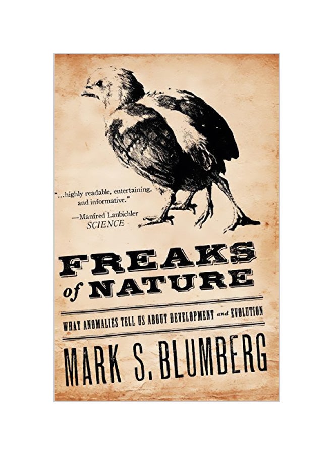 Freaks Of Nature: What Anomalies Tell Us About Development And Evolution Paperback English by Mark S. Blumberg - 19-08-2010