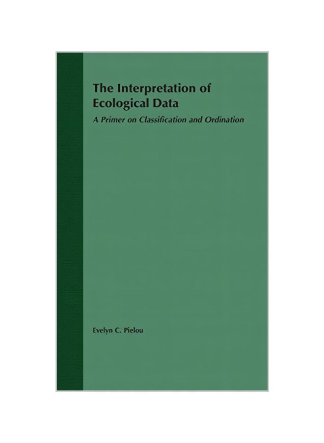 The Interpretation Of Ecological Data: A Primer On Classification And Ordination hardcover english - 06-09-1984