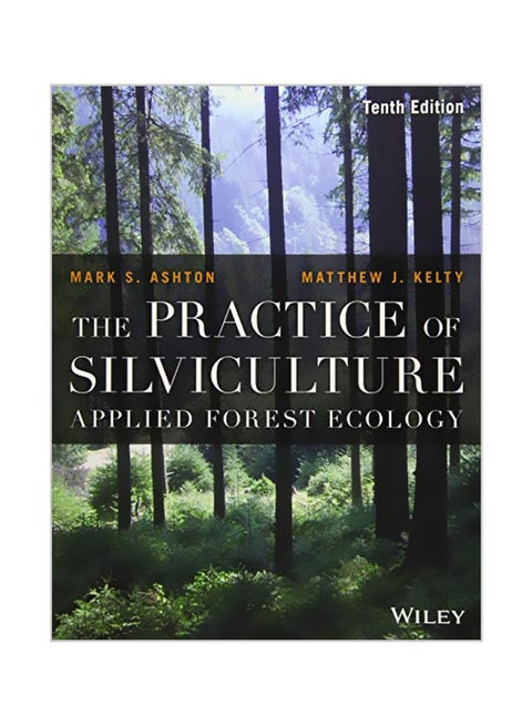 The Practice Of Silviculture: Applied Forest Ecology paperback english - 19-03-2018