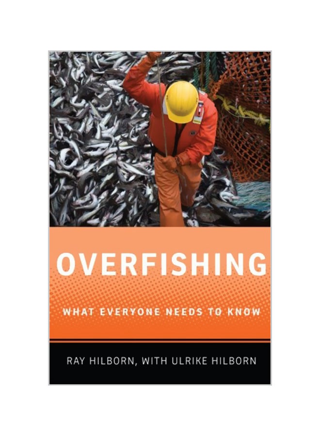 Overfishing: What Everyone Needs To Know Paperback English by Ray Hilborn - 28-06-2012