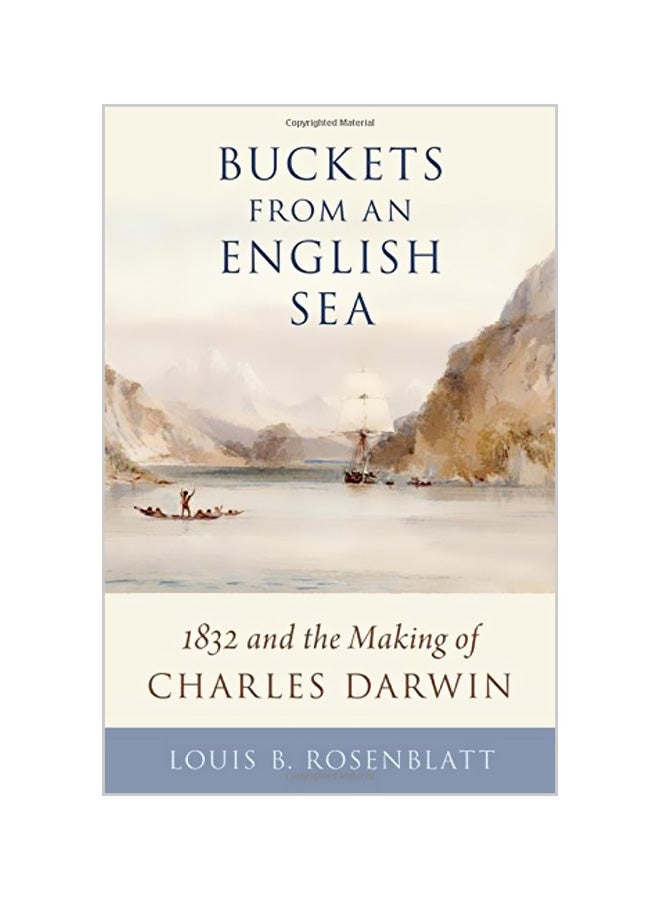 Buckets From An English Sea: 1832 And The Making Of Charles Darwin hardcover english - 16-01-2018 