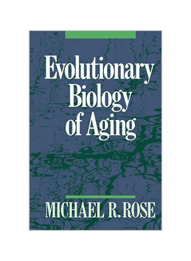 Evolutionary Biology Of Aging Paperback English by Michael R. Rose - 01-08-1995 