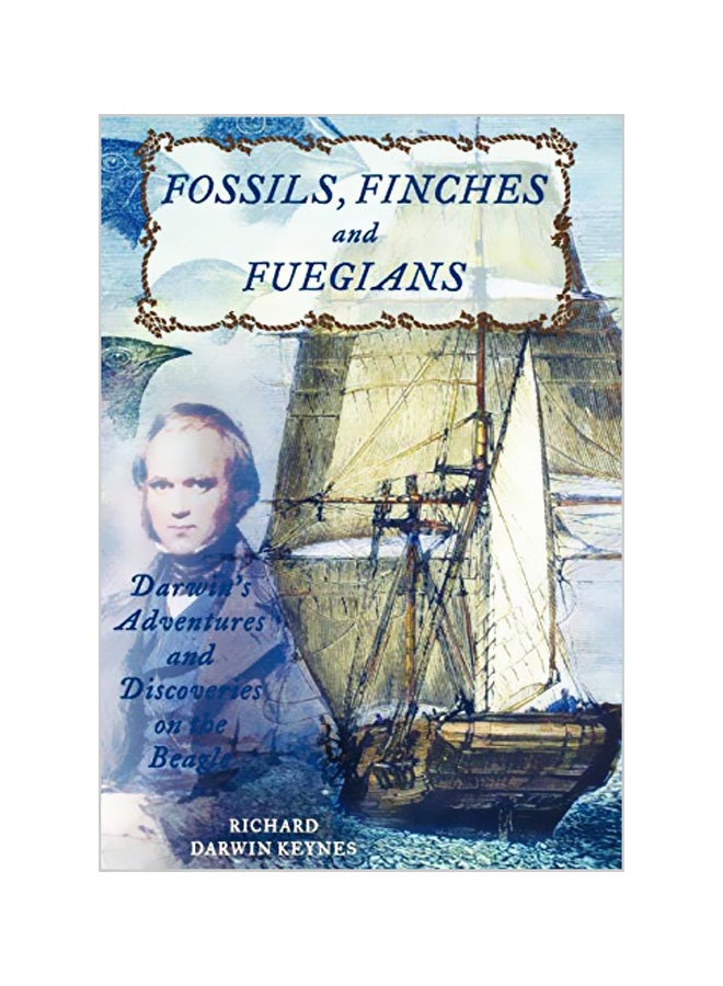Fossils, Finches, And Fuegians: Darwin's Adventures And Discoveries On The Beagle hardcover english - 01-05-2003