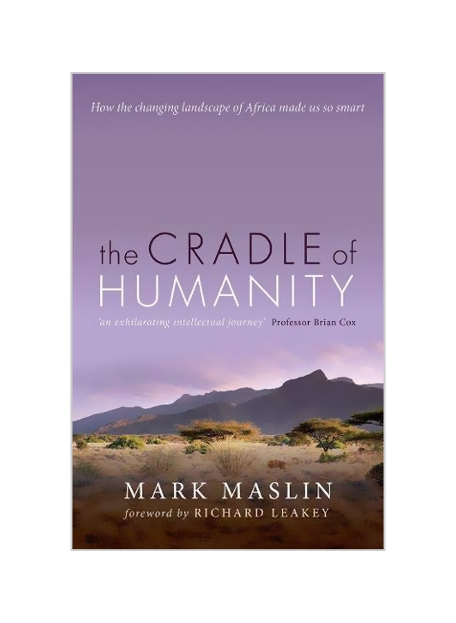 The Cradle Of Humanity: How The Changing Landscape Of Africa Made Us So Smart paperback english - 24-03-2019