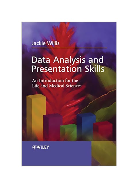 Data Analysis And Presentation Skills: An Introduction For The Life And Medical Sciences hardcover english - 15-09-2004