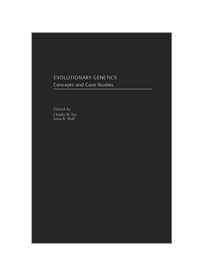 Evolutionary Genetics: Concepts And Case Studies hardcover english - 27-04-2006