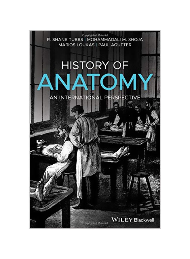 History Of Anatomy: An International Perspective Hardcover English by R. Shane Tubbs - 12-02-2019