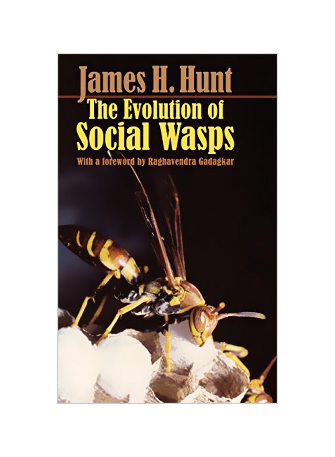 The Evolution Of Social Wasps Hardcover English by James H. Hunt - 05-04-2007