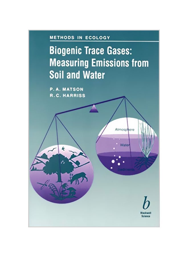 Biogenic Trace Gases : Measuring Emissions From Soil And Water paperback english - 01-01-2000