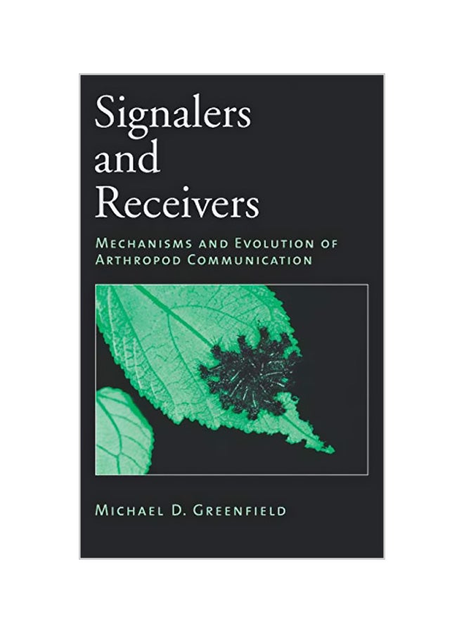 Signalers And Receivers : Mechanisms And Evolution Of Arthropod Communication hardcover english - 01-03-2002