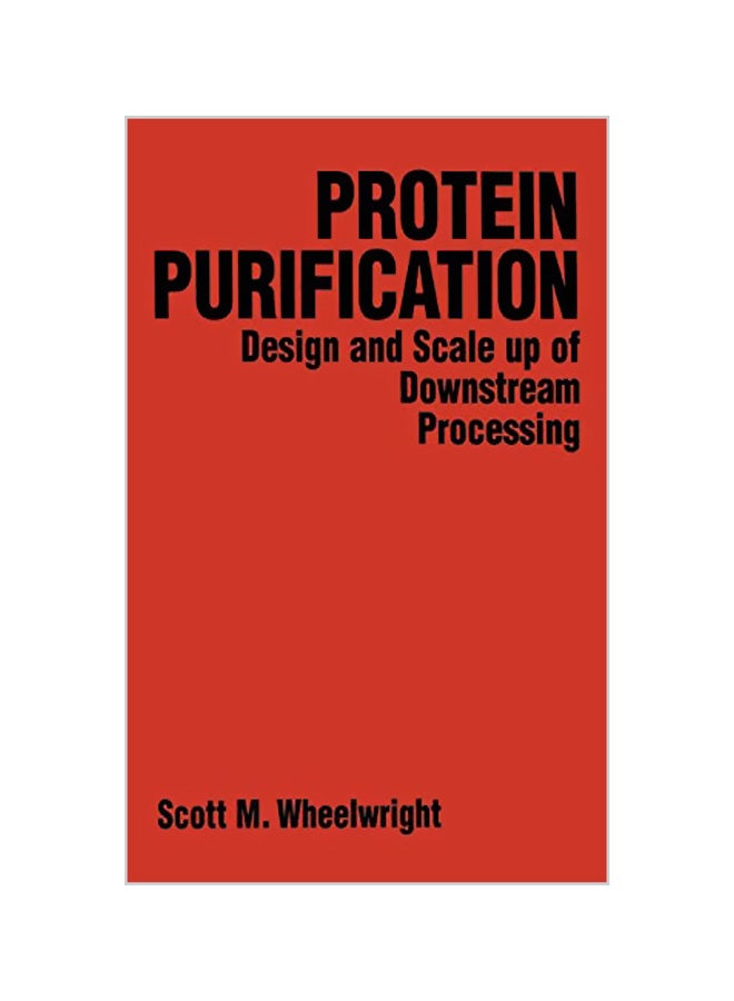 Protein Purification: Design And Scale Up Of Downstream Processing hardcover english - 04-11-1993 