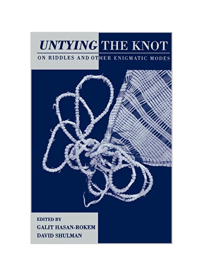 Untying The Knot: On Riddles And Other Enigmatic Modes paperback english - 23-01-1997