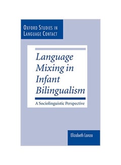 Language Mixing In Infant Bilingualism: A Sociolinguistic Perspective hardcover english - 08-05-1997