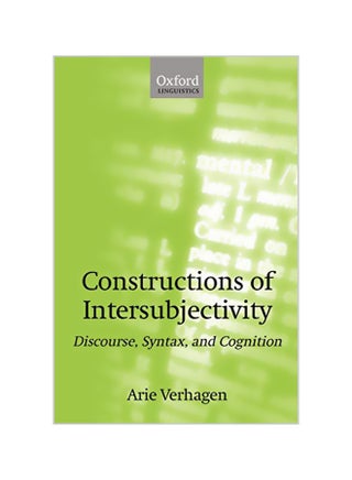 Constructions Of Intersubjectivity: Discourse, Syntax, And Cognition Paperback English by Arie Verhagen - 23-08-2007 - v1562156106/N27205923A_1