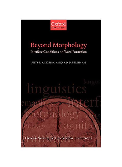 Beyond Morphology: Interface Conditions On Word Formation Hardcover English by Peter Ackema - 23-12-2004