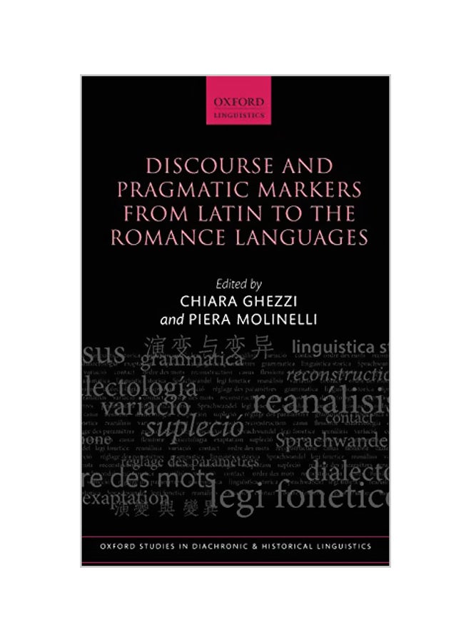 Discourse And Pragmatic Markers From Latin To The Romance Languages hardcover english - 30-09-2014