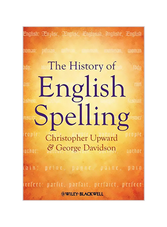 The History Of English Spelling Hardcover English by Christopher Upward - 08-11-2011