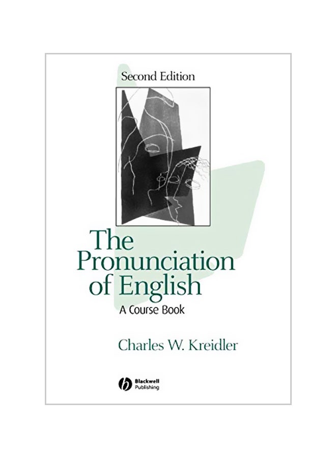 The Pronunciation Of English: A Course Book Paperback English by Charles W. Kreidler - 02-02-2004