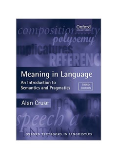 Meaning In Language : An Introduction To Semantics And Pragmatics Paperback English by Alan Cruse - 22-01-2011