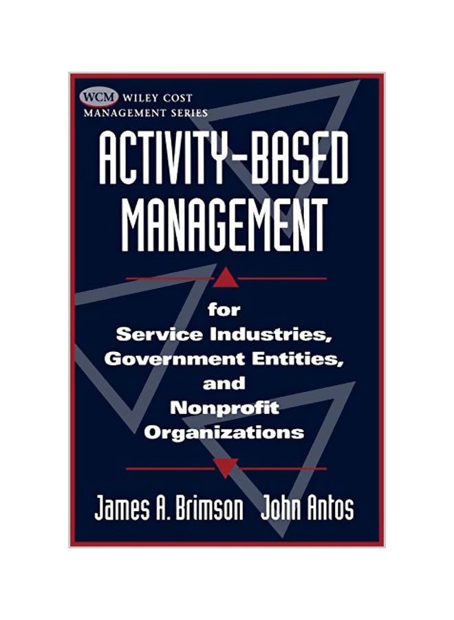 null - Activity-Based Management: For Service Industries, Government Entities, and Nonprofit Organizations Paperback English by Brimson, James a. - Image 1