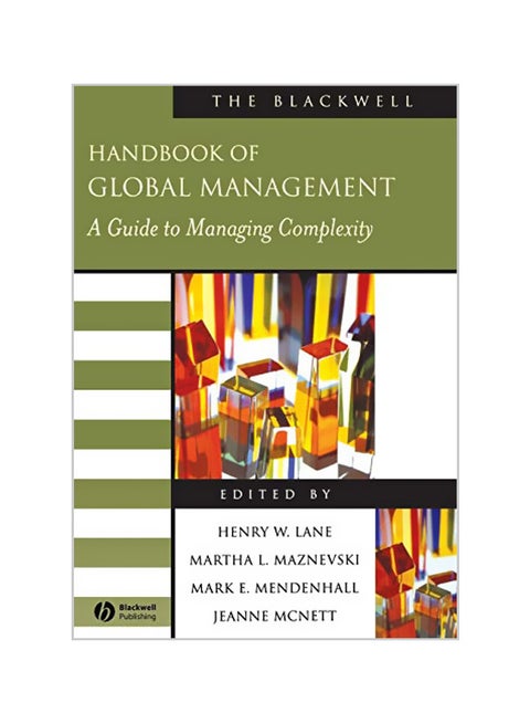 The Blackwell Handbook of Global Management: A Guide to Managing Complexity Paperback English by Lane, Henry W.