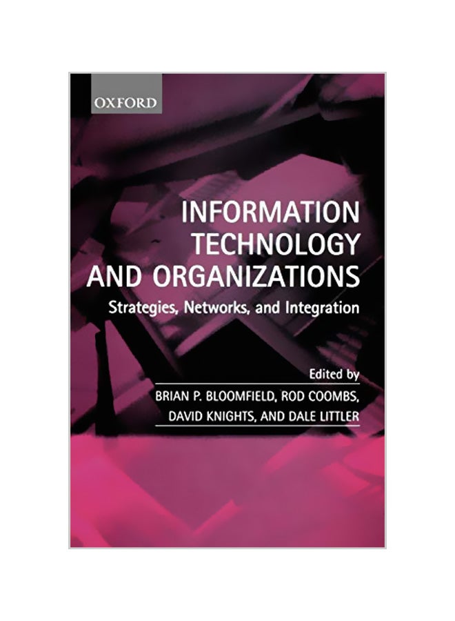 null - Information Technology and Organizations: Strategies, Networks, and Integration Paperback English by Bloomfield, Brian P. - Image 1