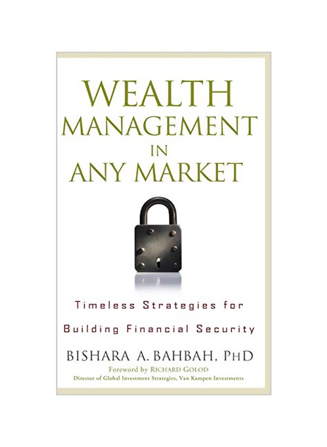 Wealth Management in Any Market: Timeless Strategies for Building Financial Security Hardcover English by Bishara a. Bahbah 