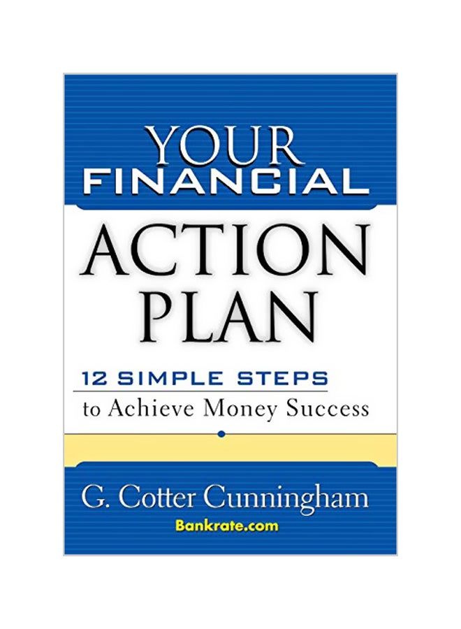 Your Financial Action Plan: 12 Simple Steps to Achieve Money Success Hardcover English by G. Cotter Cunningham 