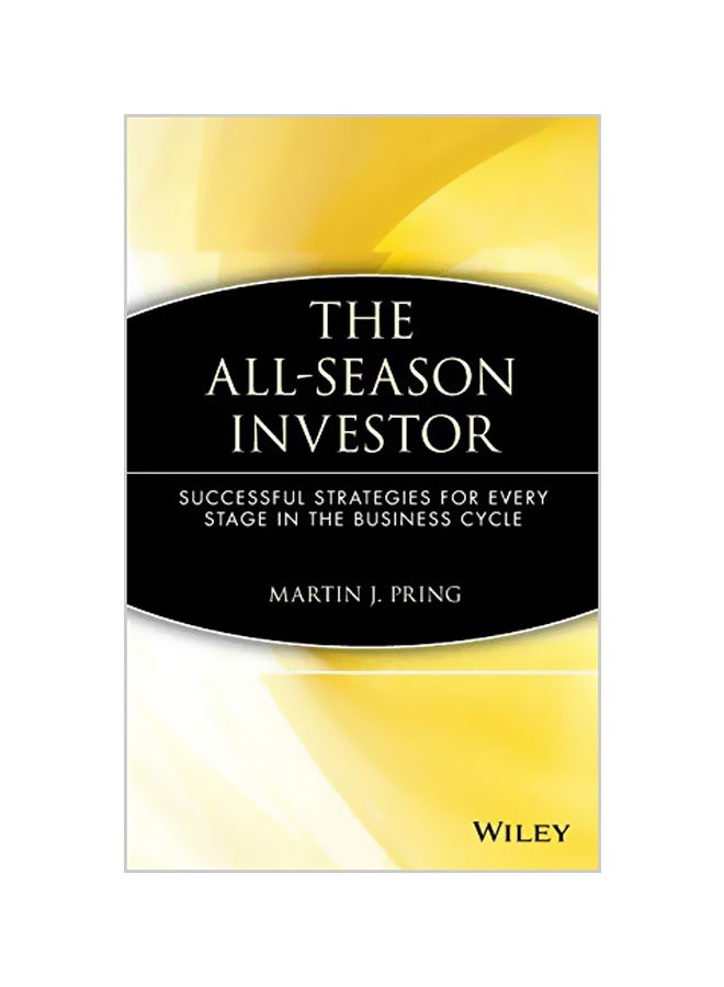 The All-Season Investor: Successful Strategies For Every Stage In The Business Cycle hardcover english - 33696