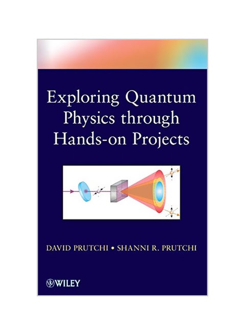 Exploring Quantum Physics Through Hands-On Projects paperback english - 40967