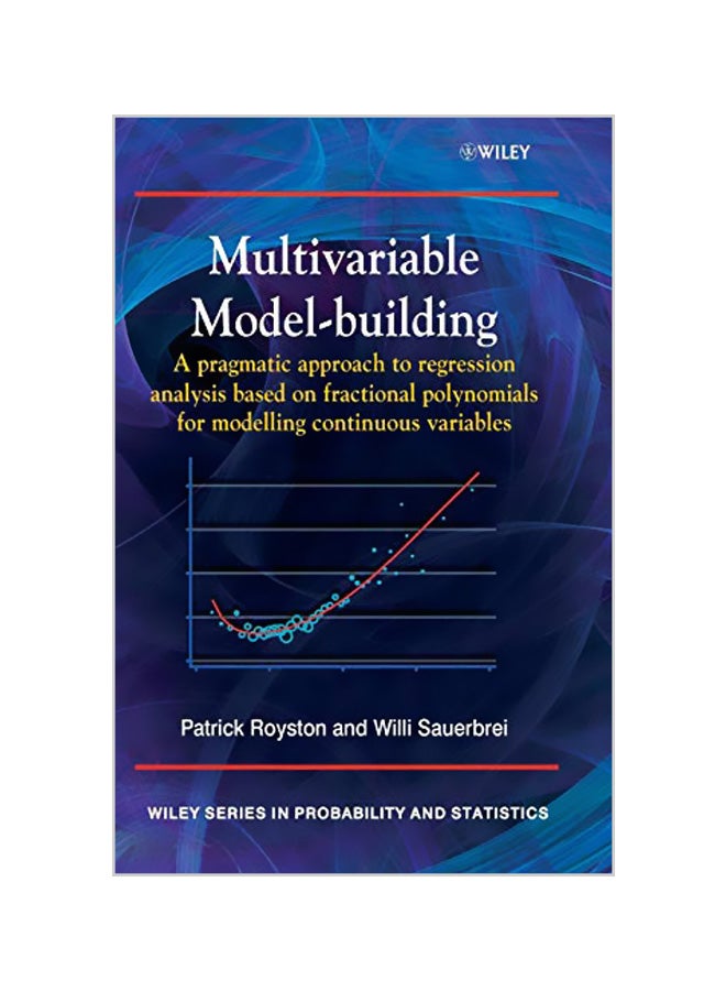 Multivariable Model - Building: A Pragmatic Approach to Regression Anaylsis Based on Fractional Polynomials for Modelling Continuous Variables Hardcover English by Patrick Royston 