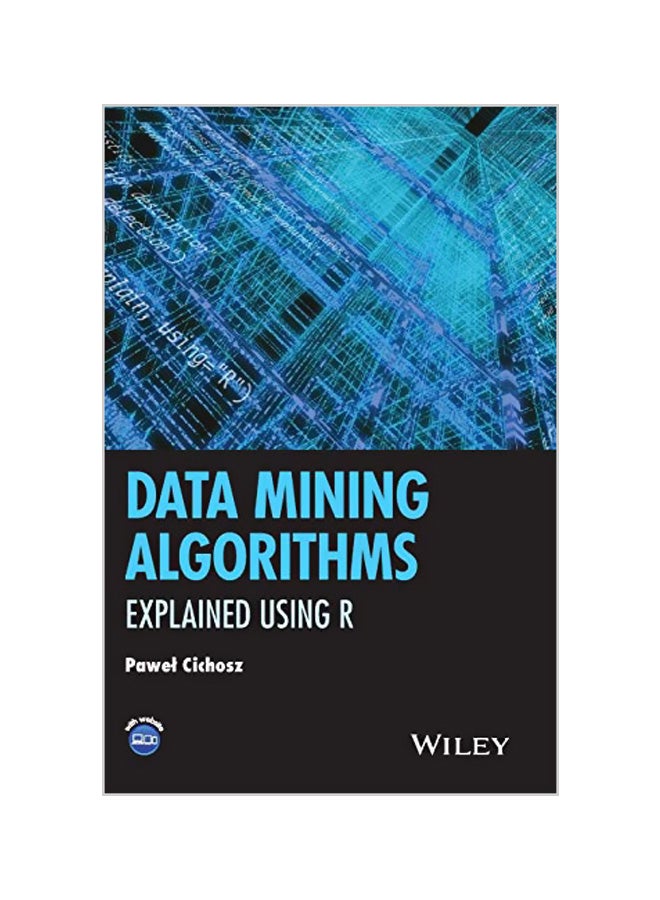 Data Mining Algorithms: Explained Using R Hardcover English by Pawel Cichosz